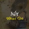 Nốt Nhạc Cũ