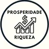 PROSPERIDADE E RIQUEZA