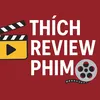 Thich review phim