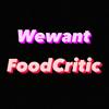 wewantfoodcritic