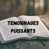 Témoignages Puissants