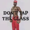 donttaptheglass93