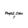 PLAYLIST_CIDRO2