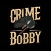 Crime with Bobby