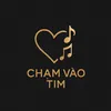 CHẠM VÀO TIM