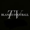 blancofootballtv