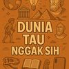 Dunia tau nggak sih