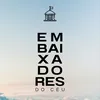 Embaixadores Do Céu