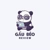 GẤU BÉO REVIEW