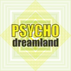 Psycho.Dreamland