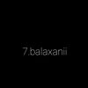 7.balaxanii