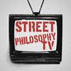 streetphilosophytv