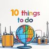 10 Things To Do