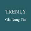 Trenly gia dụng tốt