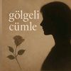 🍀Gölgeli Cümle🍀