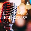 lovepeace_and_hairgrease