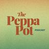 thepeppapotpodcast