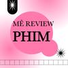 Mê Review Phim Hot