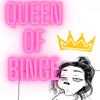 queen of binge