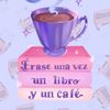Erase una vez una vez… 📖☕️💜✨