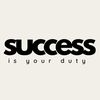 Success is Your Duty