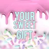 your_sweet_gift_1