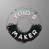 Void’s maker