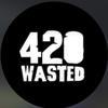 420wasted8