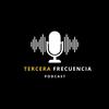 Tercera Frecuencia Podcast