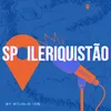 spoileriquistao