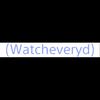 Watcheveryd