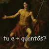 tu_e_mais_quantos_ein