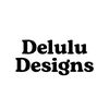 Delulu Designs™
