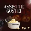 assisti.gostei