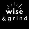 Wise & Grind
