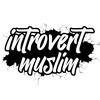 Introvert Muslim