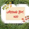 attitudegirll420