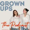 grownupsthepodcast