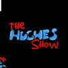 thehughesshow