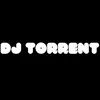 djtorrentt_equipo
