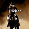 Dichos y Refranes