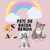 Pets De Baixa Renda 🐶🐱