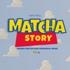 matcha.story