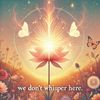 wedontwhisperhere