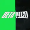 Beta men