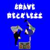 brave.reckles