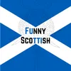 funnyscottish