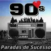 Paradas De Sucesso 90 e 2000