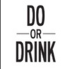 do_or_drink99