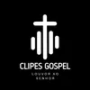 Clipes Gospel